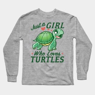 Just a girl who loves turtles Long Sleeve T-Shirt